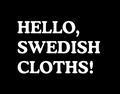 Hello, Swedish Cloths!